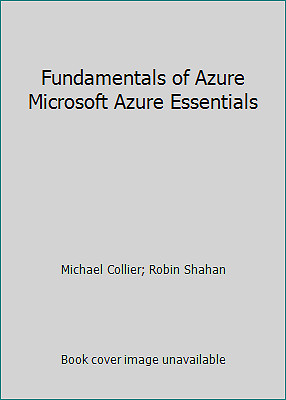 Fundamentals of Azure Microsoft Azure Essentials