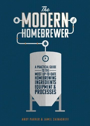 The Modern Homebrewer by Andy Parker Paperback - Picture 1 of 1