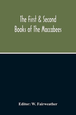 W. Fairweather | The First & Second Books Of The Maccabees | Taschenbuch (2020)
