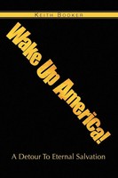 Keith Booker | Wake Up America! | Taschenbuch | Englisch (2009) | Xlibris