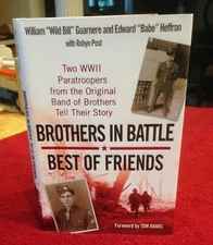 Brothers In Battle Best Of Friends Signed By Wild Bill Guarnere