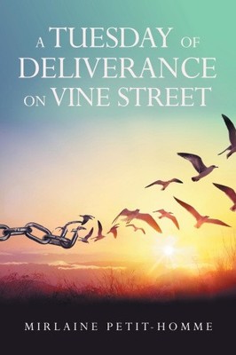 A Tuesday of Deliverance on Vine Street by Petit-Homme, Mirlaine [Paperback]
