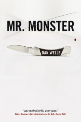 Mr. Monster (John Cleaver, Book 2) by Dan Wells