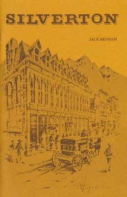 Jack Benham Silverton and neighboring Ghost Towns