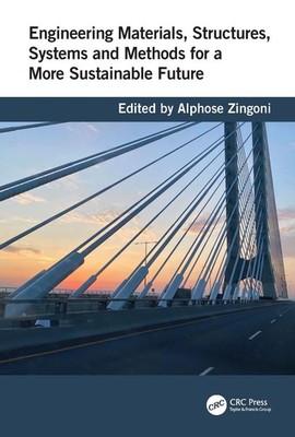 Engineering Materials, Structures, Systems and Methods for a More Sustainable Fu