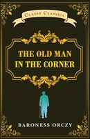 Baroness Orczy | The Old Man In The Corner | Taschenbuch | Englisch (2022)