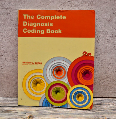 The Complete Diagnosis Coding Book Paperback Shelley C. Safian 