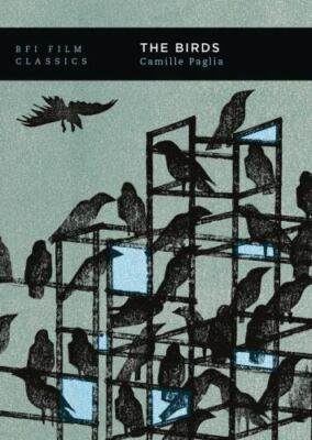 The Birds (BFI Film Classics) by Paglia, Camille