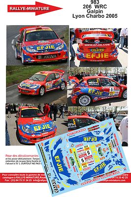 DECALS 1/43 REF 0983 PEUGEOT 206 GALPIN RALLYE LYON CHARBONNIERES 2005 RALLY