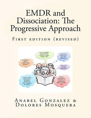 EMDR and Dissociation: The Progressive Approach by Dolores Mosquera: Used