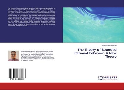 The Theory of Bounded Rational Behavior- A New Theory Mohammad Ali Ashraf
