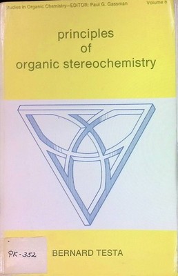 Principles of organic stereochemistry Studies in organic chemistry,  v. 6 Testa,