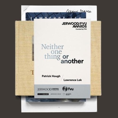 Jerwood/FVU Awards 2017: 'Neither One Thing or Another', Patrick Hough / Lawrenc