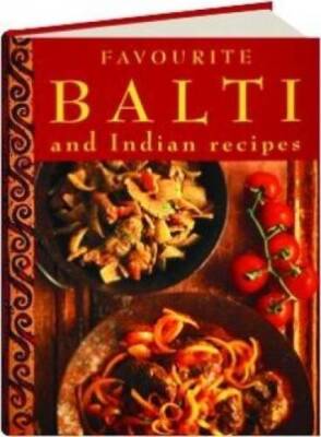 Favourite Balti and Indian Recipes - Hardcover By Khokhar, Sabiha - GOOD