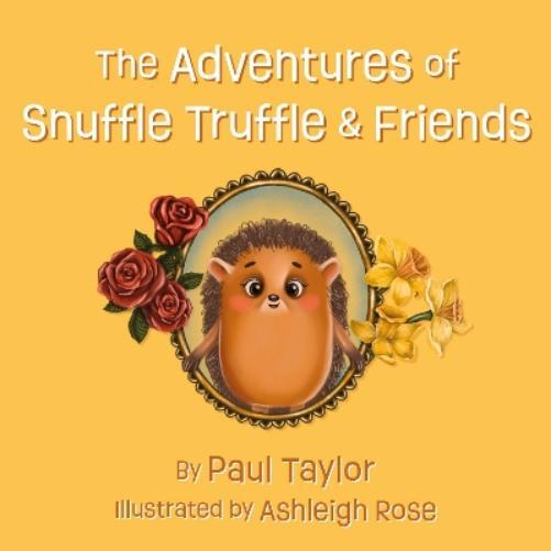 Paul Taylor The Adventures of Snuffle Truffle & (Tascabile) (PRESALE 28/11/2024)