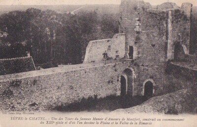 Old postcard 45 Pithiviers Malesherbes YEVRE LE CHATEL Manoir d'AMAURY DE MONTFORT 1925