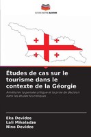 Eka Devidze (U. A.) | ÉTudes De Cas Sur Le Tourisme Dans Le Contexte De La...