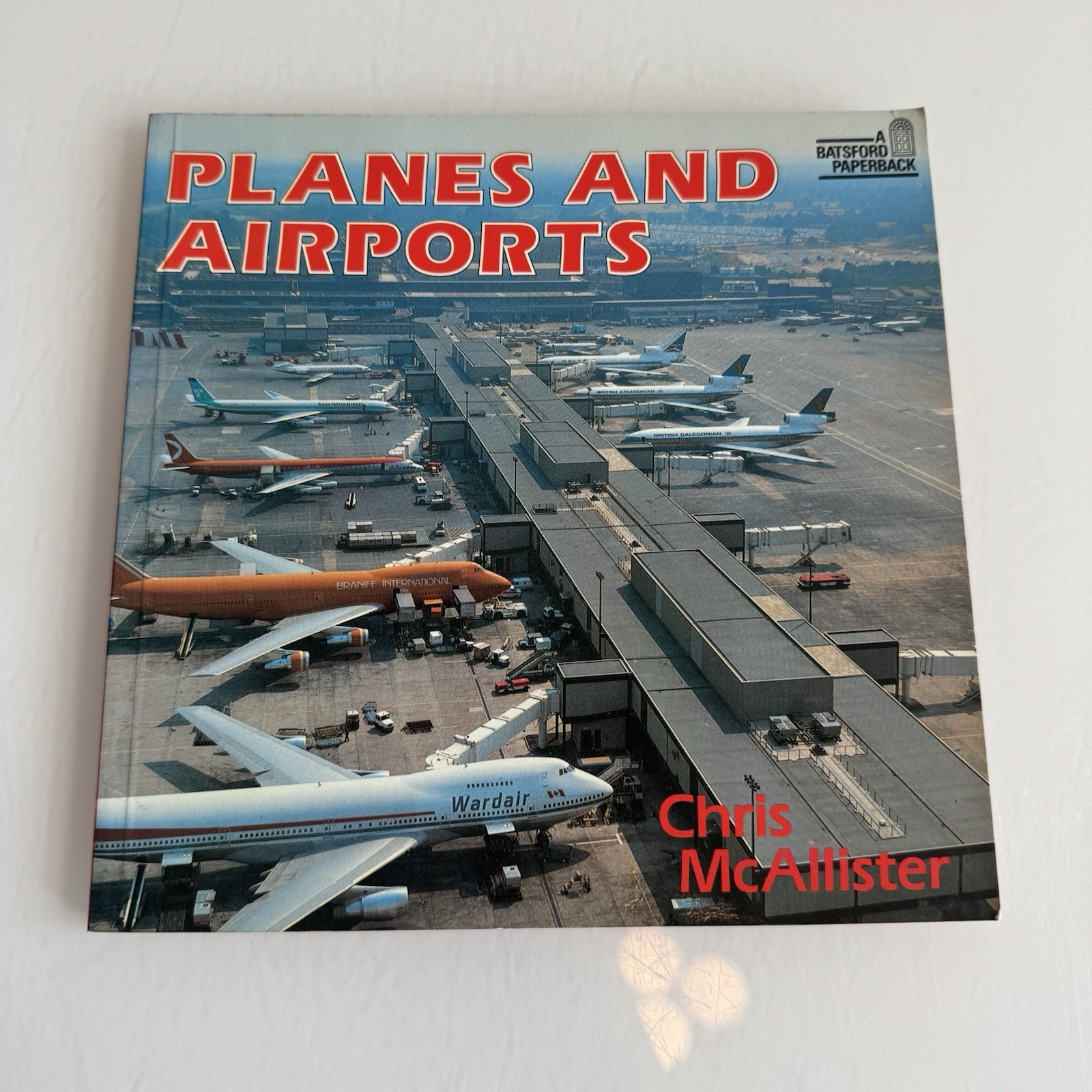 Planes and Airports Paperback Chris McAllister A Batsford Paperback Aviation