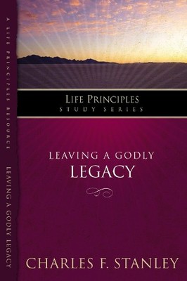 Charles F. Stanley Leaving A Godly Legacy (Taschenbuch)
