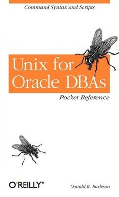 Unix for Oracle DBAs Pocket Reference : Command Syntax and Script