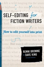 Self-Editing for Fiction Writers, Second Edition : How to Edit Yo