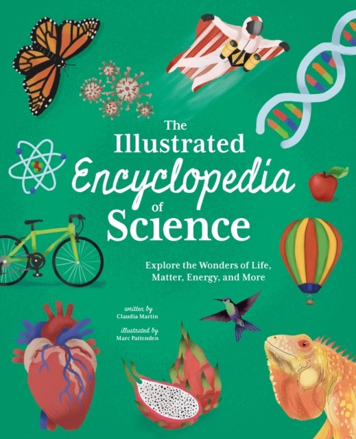 The Illustrated Encyclopedia of Science by Claudia Martin (Hardback Book)