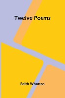 Edith Wharton | Twelve Poems | Taschenbuch | Englisch (2025) | Alpha Edition