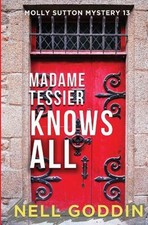 Madame Tessier Knows All Paperback Nell Goddin