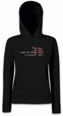 I Am An Damen Hoodie Sweatshirt Engineer Maths Scientist Engineering Fun Nerd