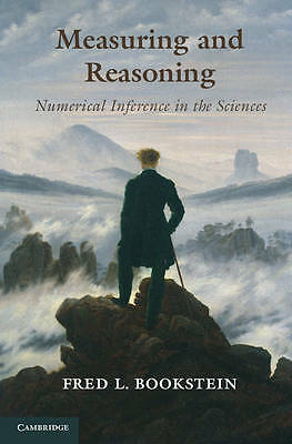 Measuring and Reasoning Numerical Inference in the Sciences Bookstein Hardback