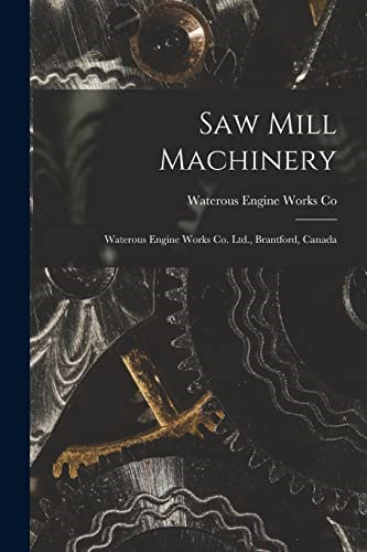 Saw Mill Machinery [Microform] : Waterous Engine Works  -  NEW Waterous Engine 2