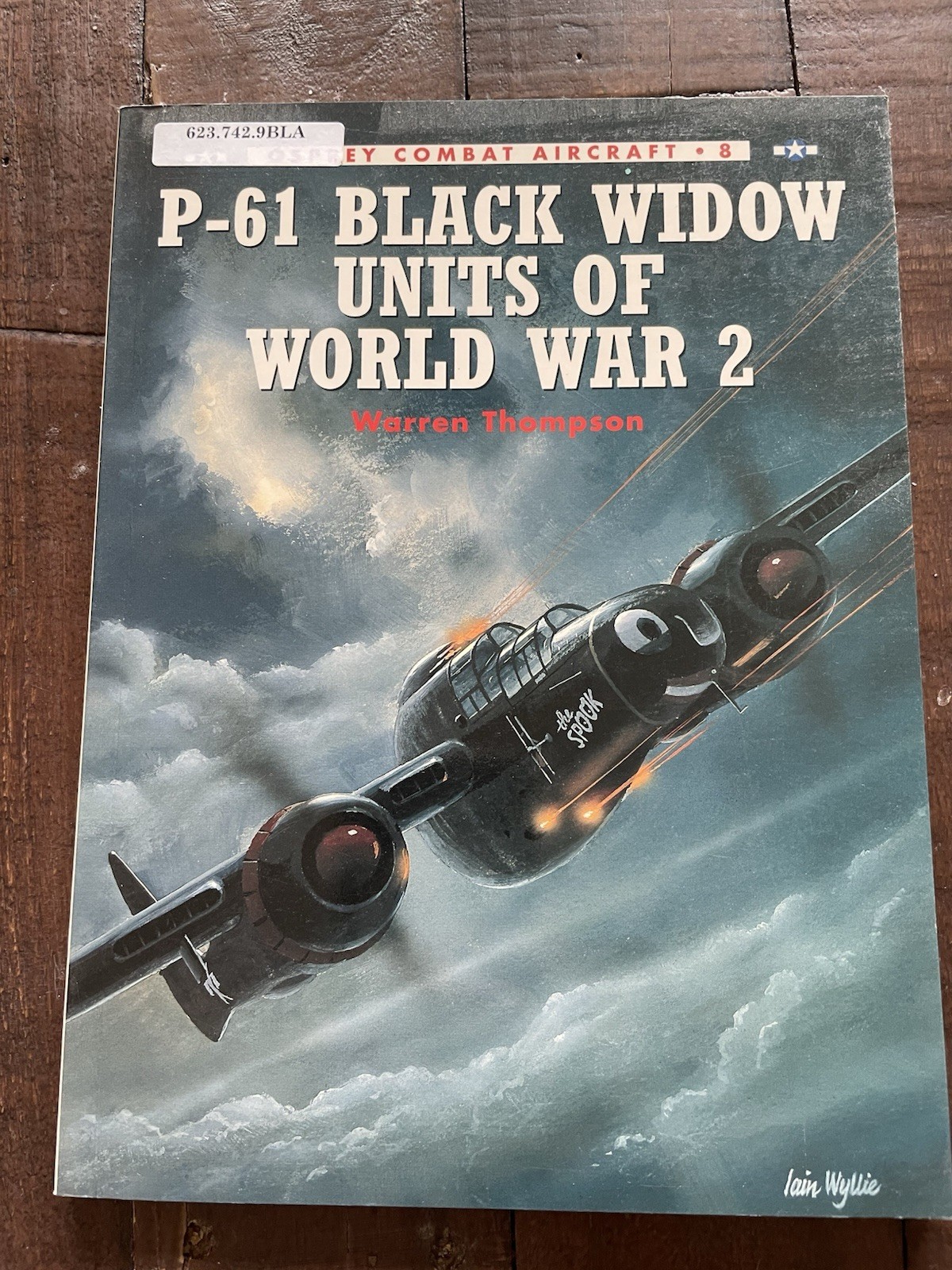 Osprey Combat Aircraft P-61 Black Widow Units of World War 2 PB Warren Thompson