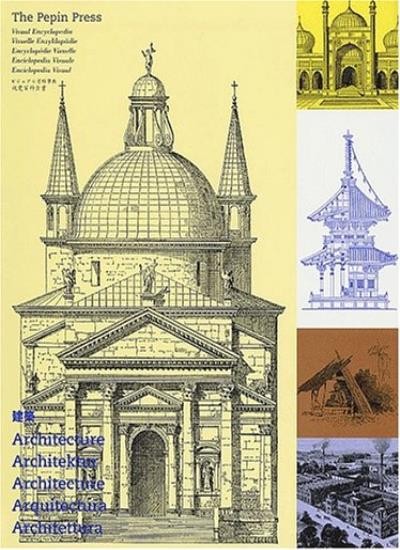 Visual Encyclopedia of Architecture (Pepin Press Design Books)-P