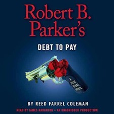 Robert B. Parker's Debt to Pay (A - Audio CD, by Coleman Reed Farrel - Good