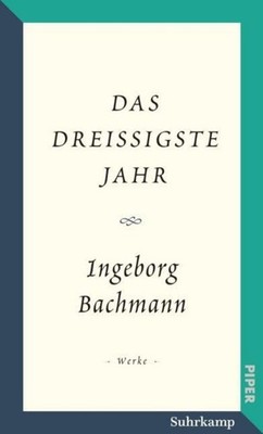 Das dreißigste Jahr Ingeborg Bachmann