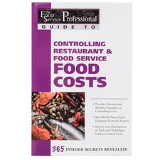 The Food Service Professionals Guide To: Controlling Restaurant & Food Servi...