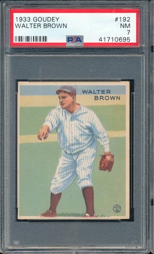 1933 Goudey Walter Brown #192 PSA 7 - NY Yankees
