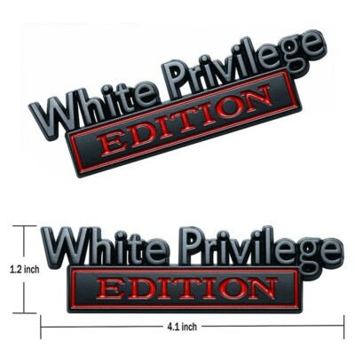 4pc White Privilege EDITION emblem Badges Fender Car Truck Redneck