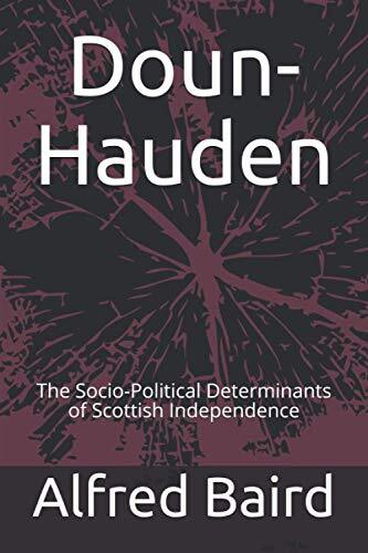 Doun-Hauden The Socio-Political Determinants of Scottish Independence - Bild 1 von 2