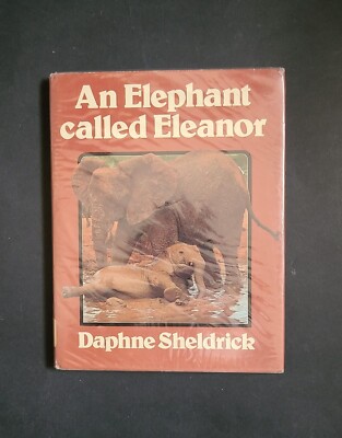 An Elephant Called Eleanor; Dame Daphne Sheldrick; Everyman; EX-LIBRIS
