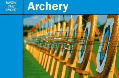 Archery (Know the Sport), Adams, John, Very Good Book