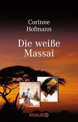 Die weiße Massai Corinne Hofmann Hofmann, Corinne: 1402522