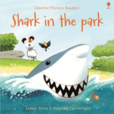Shark in the Park (Phonics Readers): 1, Lesley Sims