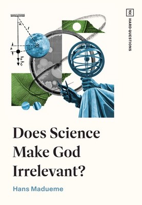 Does Science Make God Irrelevant? (TGC Hard Questions) by Madueme