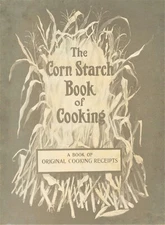 1903 Book of Cooking The Corn Starch Recipe Kingsford Corn Product Small Booklet