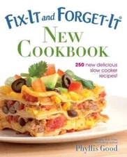 Fix-It and Forget-It New Cookbook: 250 New Delicious Slow Coo - VERY GOOD