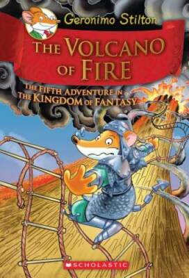 Geronimo Stilton and the Kingdom of Fantasy #5: The Volcano of Fire - GOOD