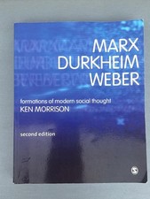 Marx, Durkheim, Weber : Formations of Modern Social Thought by Kenneth Morrison