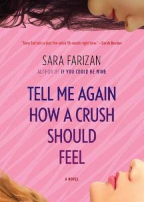 Tell Me Again How a Crush Should Feel: A Novel - Paperback - GOOD