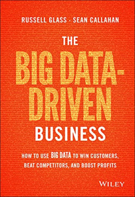 The Big Data-Driven Business: How to Use Big Data to Wi - HardBack NEW Russell G